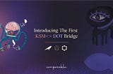 The First KSM<>DOT Bridge