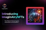 ImaginAIryNFTs, the Platform Pioneering the Intersection of AI and NFTs