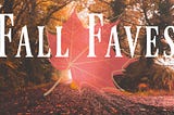 My Top Five Favorite Fall Activities — Jillane E. Purrazzi
