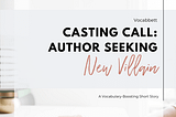 Casting Call: Author Seeking New Villain