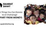 TEN BEST THINGS YOU CAN DONATE TO AN ORPHANAGE, APART FROM MONEY