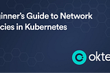 Beginner’s Guide to Network Policies in Kubernetes