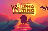 Introducing: Gabby World V2 Alpha Testing