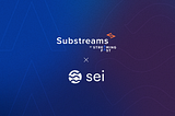 Sei integrates with Substreams