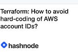 Terraform: How to avoid hard-coding of AWS account IDs?