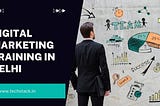 Digital marketing training in Delhi