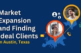 How To Find Ideal Clients in Austin, Texas