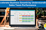 Accelerate Growth with Sales Team Performance