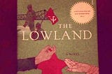 UNFOLDING THE CHARACTER OF GAURI THROUGH
THE LENS OF FEMINIST GEOGRAPHY: THE LOWLAND
BY JHUMPA…