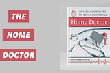 The Home Doctor — Practical Medicine for Every Household