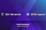 SIX Network ร่วมมือกับ SETAI Agents Launchpad แพลตฟอร์มที่ใช้ AI-powered agents พัฒนาการลงทุนใน…