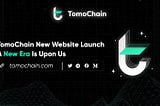 TomoChain New Website Launch: A New Era Is Upon Us