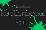 Kaplionixxaz Full Font