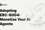 When AI Agents Become Economic Participants: Inside the ERC-8004 Agent Framework