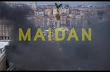 What It Truly Means to be a Beautiful People: A Review of Maidan, Part 1