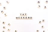 10 Phenomenal ways to spend your Weekends like a Pro!