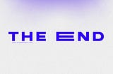 The End of Content