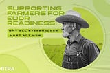 Supporting Farmers for EUDR Readiness: Why All Stakeholders Must Act Now