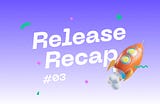 Pinata Release Recap #03: Building for Business