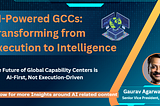 Global Capability Centers (GCCs) at an Inflection Point — AI-First or Obsolete?