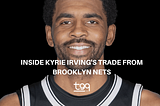 Kyrie Irving trade overshadows Nets’ management woes | NBA trades