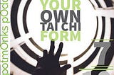 Could You Create Your Own Tai Chi Form?