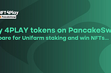 Buy 4PLAY on PancakeSwap and Win NFTs