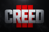 Creed III — A Comfortable Knockout Victory.