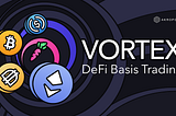 Vortex on Akropolis | Basis Trading in DeFi