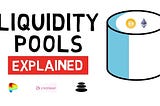 Liquidity Pools: A simple Introuction