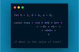 An image of the snippet of Javascript code that includes a very complicated expression tree. Text snippet included later.