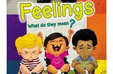 A Whole Bunch of Feelings, a book for toddlers about feelings. 