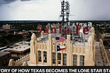 Why Is Texas Called The Lone Star State?