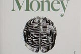 THE PSYCHOLOGY OF MONEY