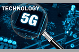 What is 5G Technology