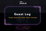 Quest Log: Simple Sign-up & New Token Listings!