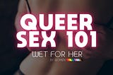 How to Have The Best Queer Sex