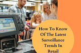Retail surveillance camera system