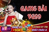 Game bài Vg99 | Sân Chơi Đỉnh Cao Dành Cho Anh Em Bạc Thủ