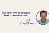 How to Avoid Failure with Craig Shoemaker