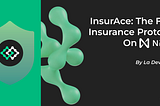 InsurAce: The First Insurance Protocol On NEAR