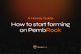 How to Start Farming on PembRock: A Handy Guide