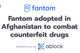 Fantom adopted in Afghanistan to combat counterfeit drugs