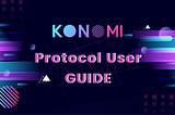 KONOMI Protocol User Guide