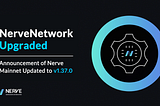 Announcement of NerveNetwork Updated to v1.37.0