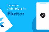 Animations in Flutter