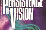 Persistence Of Vision | Cover Image