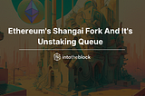 Understanding the Exit Queue on Ethereum’s Shanghai Upgrade