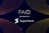 Introducing SUPER PAID — Ultra Launchpad