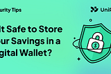 Is it Safe to Manage Your Savings in a Digital Wallet?